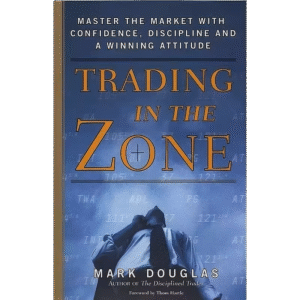 Trading in the Zone: Master the Market with Confidence, the original version